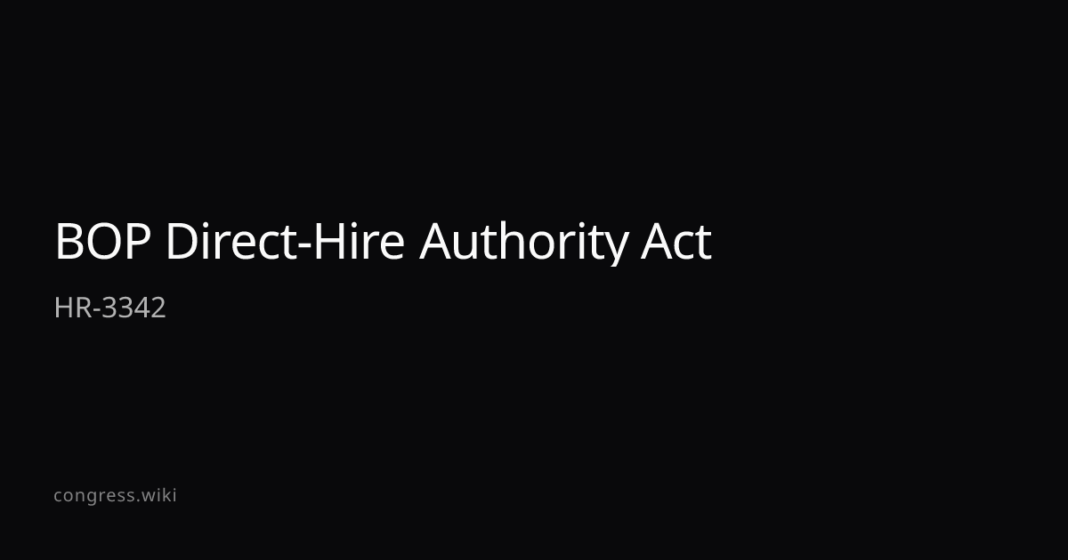BOP Direct-Hire Authority Act — HR-3342 (R-WI) · Congress.wiki