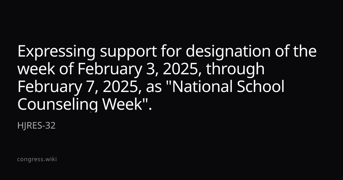 Expressing support for designation of the week of February 3, 2025 ...