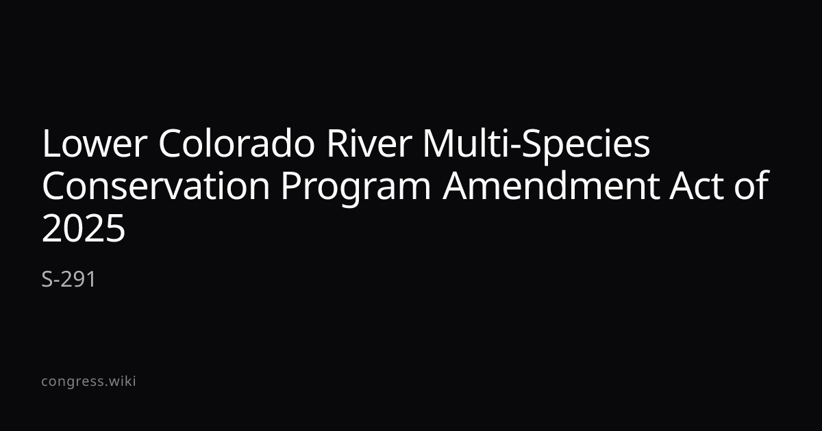 Lower Colorado River Multi-Species Conservation Program Amendment Act ...