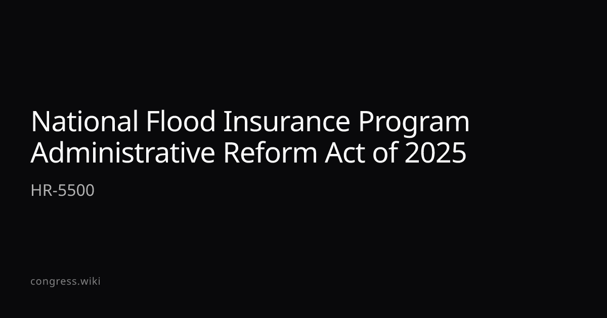 National Flood Insurance Program Administrative Reform Act of 2025 — HR ...