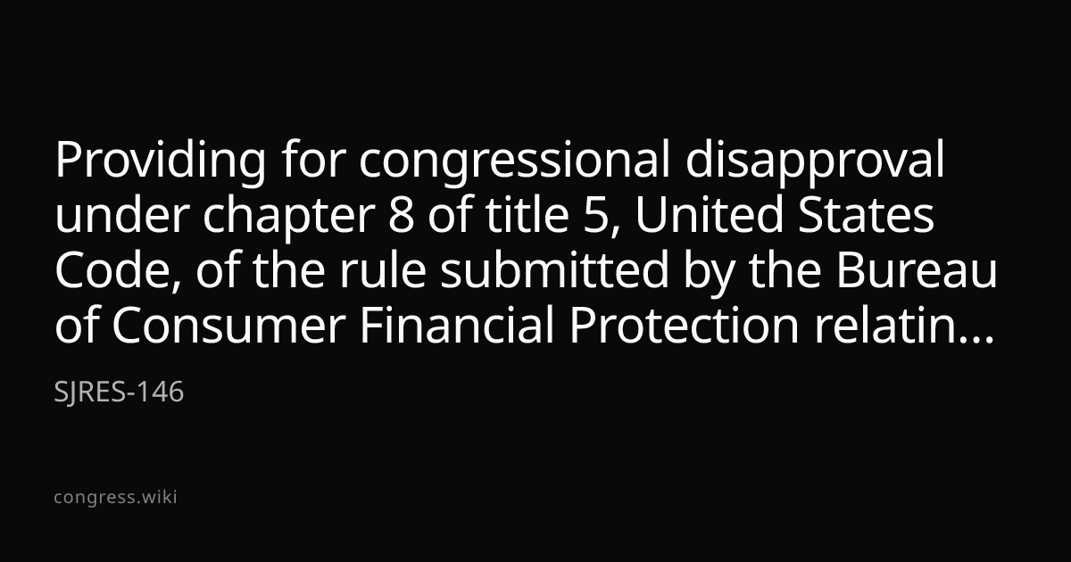 Providing for congressional disapproval under chapter 8 of title 5 ...
