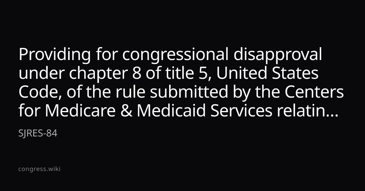 Providing for congressional disapproval under chapter 8 of title 5 ...