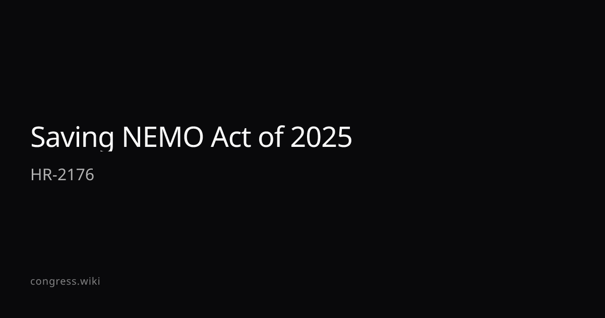 Saving NEMO Act of 2025 — HR-2176 (D-HI) · Congress.wiki