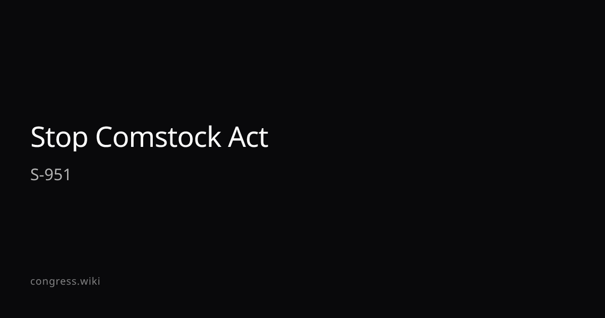 Stop Comstock Act — S-951 (D-MN) · Congress.wiki